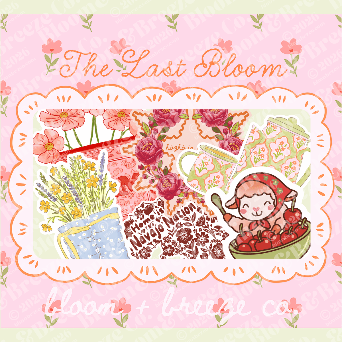 A decorative square graphic with the title 'The Last Bloom' at the top and 'bloom + breeze co' at the bottom, featuring a collage of floral and vintage-style illustrations including pink flowers, a blue flower pot, a patterned teapot, a strawberry bowl, and a small cartoon lamb in a red bonnet. The design is framed by a scalloped white border on a light pink background with scattered floral motifs.