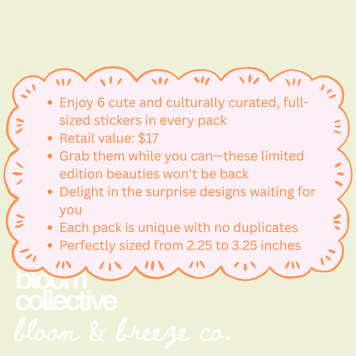 Promotional graphic with a pale green background, a large scalloped pink text box, and orange bullet points describing a pack of 6 cute stickers. The text includes product details like retail value, limited edition status, and size range.